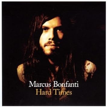 Image result for marcus bonfanti hard times
