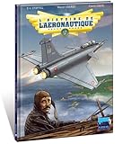 L'histoire de l'aéronautique : Tome 2: 1909, l'année de tous les défis ! by
