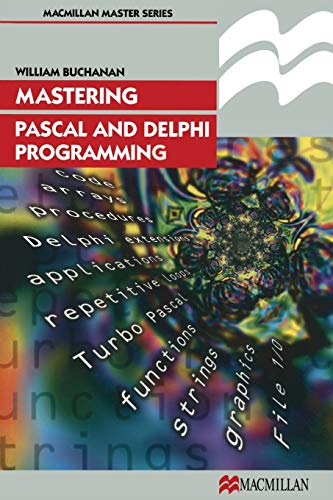 Mastering Pascal and Delphi Programming (Palgrave Master Series ...