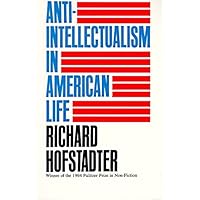 Anti-Intellectualism in American Life