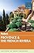Fodor's Provence & the French Riviera (Full-color Travel Guide)