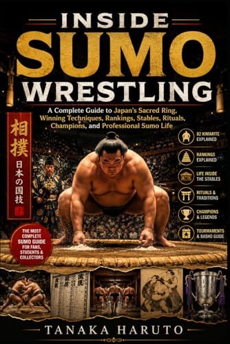 Full Sumo - The Complete Guide to Japan's National Sport: Rituals