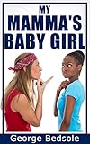 My Mamma's Baby Girl by George Bedsole