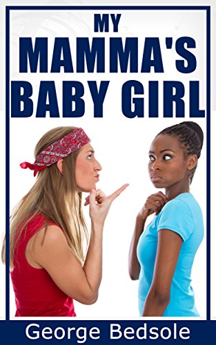 My Mamma's Baby Girl by George Bedsole