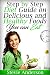 Step by Step Diet Guide on Delicious and Healthy Foods You can Eat by Stevie Anderson