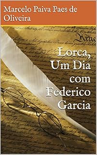 Livro Lorca, Um Dia com Federico Garcia