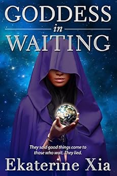 Goddess in Waiting by [Xia, Ekaterine]