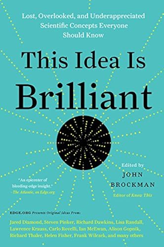 Download This Idea Is Brilliant: Lost, Overlooked, and Underappreciated Scientific Concepts Everyone Should Know PDF