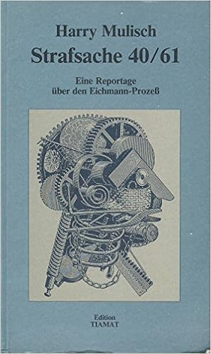 Strafsache 40 61 Eine Reportage Uber Den Eichmann Prozess Amazon De Mulisch Harry Bucher