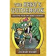 The Hero's Guidebook: Creating Your Own Hero's Journey