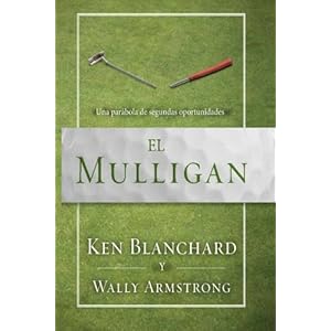 El Mulligan: A parable of second chances (Spanish Version) (Spanish Edition)