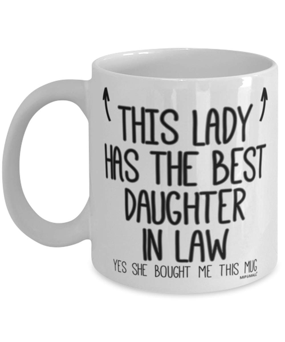 Mother in law Mug Gift - Gifts for Mother in law - This lady has the best Daughter in law, Mothers Day, Christmas Presents, Coffee Mugs - wm7476