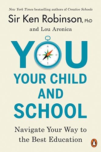 Random House Books for Young Readers You, Your Child, and School: Navigate Your Way to the Best Education