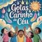Livro Gotas de Carinho do Céu: Uma Aventura de Fé e Amor para Pequenos Corações