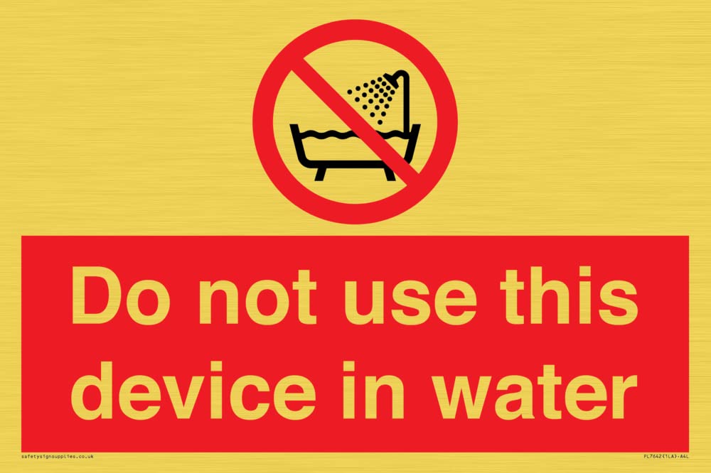 Do not use this device in water Sign - 300x200mm - A4L