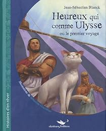 Heureux qui comme Ulysse ou Le premier voyage