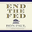 End the Fed Audiobook by Ron Paul Narrated by Bob Craig