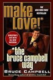 Make Love the Bruce Campbell Way