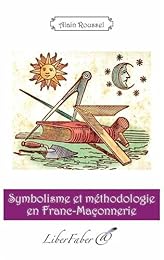 Symbolisme et méthodologie en franc-maçonnerie