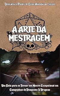 Livro A arte da mestragem: Um guia para se tornar um mestre excepcional em Dungeons and Dragons