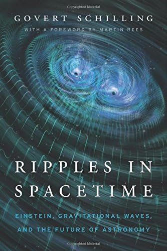 Ripples in Spacetime: Einstein, Gravitational Waves, and the Future of Astronomy
