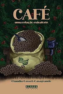 Livro CAFÉ: uma relação extraforte