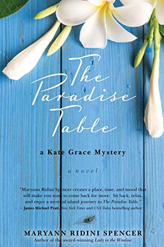 The Paradise Table: a Kate Grace Mystery by Maryann Ridini Spencer