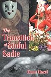 The Transition of Sinful Sadie by Dann Hazel