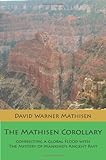 The Mathisen Corollary: Connecting a Global Flood with the Mystery of Mankind's Ancient Past