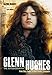 Glenn Hughes The Autobiography: From Deep Purple to Black Country Communion by 
