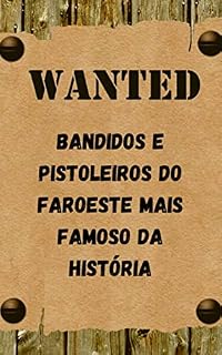 Livro bandidos e pistoleiros do faroeste mais famoso da história