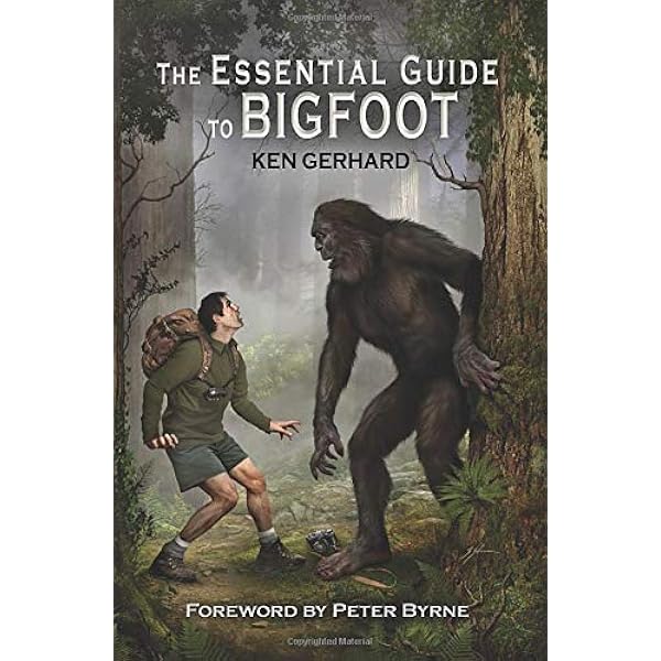 Field Guide To Bigfoot, Yeti, & Other Mystery Primates Worldwide