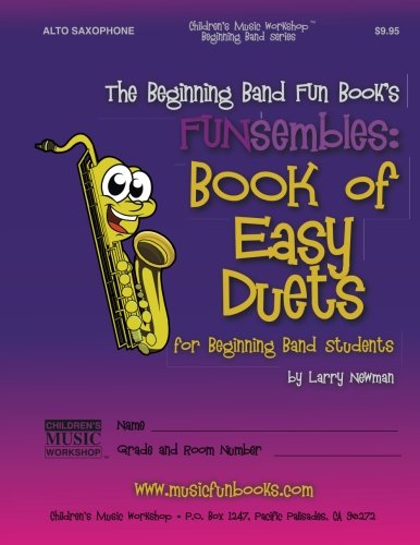 The Beginning Band Fun Book's FUNsembles: Book of Easy Duets (Alto Saxophone): for Beginning Band Students