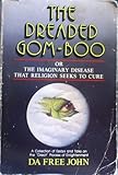 The Dreaded Gom-Boo or the Imaginary Disease That Religion Seeks to Cure