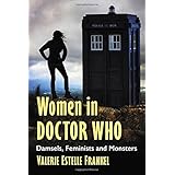 Women in Doctor Who: Damsels, Feminists and Monsters