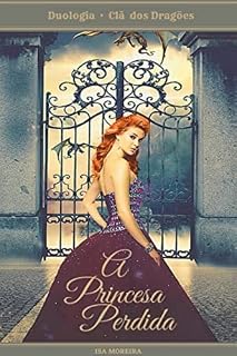 Livro Duologia Clã dos Dragões; A Princesa perdida (1)