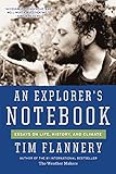 Front cover for the book An Explorer's Notebook: Essays on Life, History & Climate by Tim Flannery