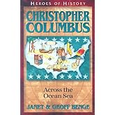 Christopher Columbus: Across the Ocean Sea (Heroes of History)