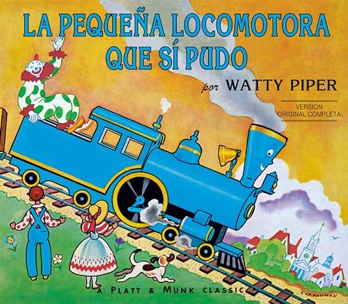 La pequeña locomotora que sí pudo English-Spanish Edition) (The