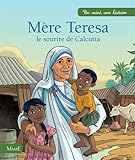 Mère Thérésa, le sourire de Calcutta by