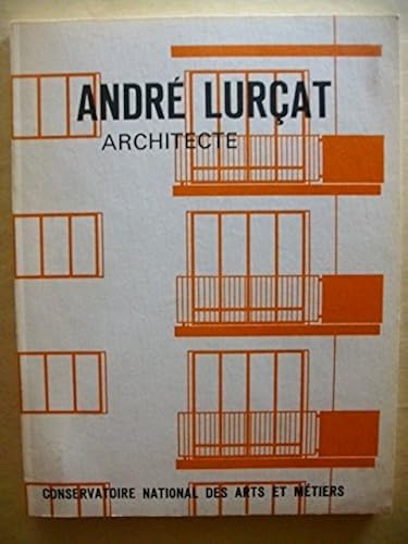 Download André Lurçat Architecte. Trois études sur son oeuvre. Un texte d'André Lurçat. Inventaire des oeuvres PDF