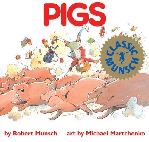 Pigs (Munsch for Kids) Paperback โ Picture Book, May 1, 1989
