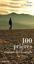 100 prières inspirées de l'Évangile