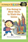 Front cover for the book I'm Going to New York to Visit the Lions by Tanya Roitman