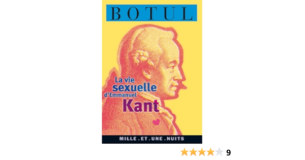 La Vie Sexuelle D Emmanuel Kant La Petite Collection French Edition Jean Baptiste Botul 9782842054243 Amazon Com Books