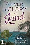 The River to Glory Land (A Glory Land Novel Book 3) by Janie DeVos