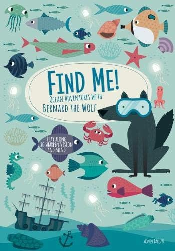 Find me! Ocean Adventures with Bernard the Wolf Hardcover – 28 April 2019
