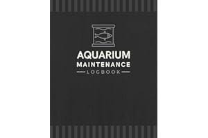 Aquarium Maintenance Logbook: Document & Track Feeding, Tank Conditions, Water Test Readings & Other Important Information | 