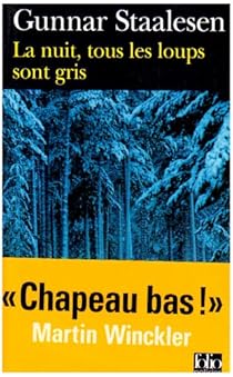 La Nuit Tous Les Loups Sont Gris Gunnar Staalesen Babelio