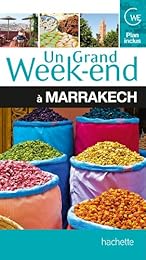 Un  grand week-end à Marrakech